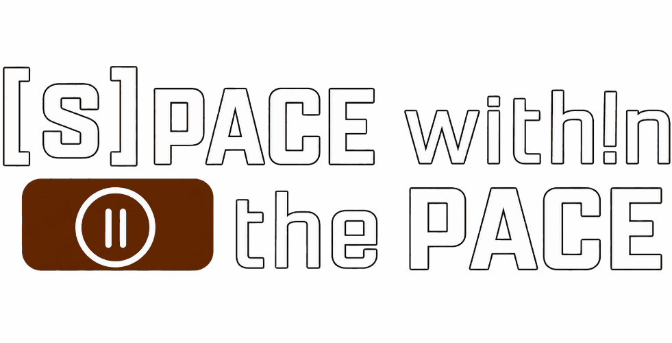 Space within the pace